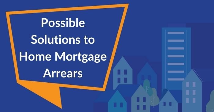Resolve Home Mortgage Arrears: Expert Solutions & Advice